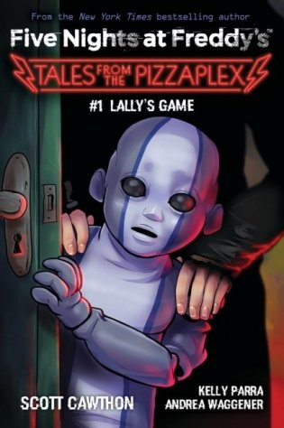 Lally`s game (five nights at freddy`s: tales from the pizzaplex #1) фото книги