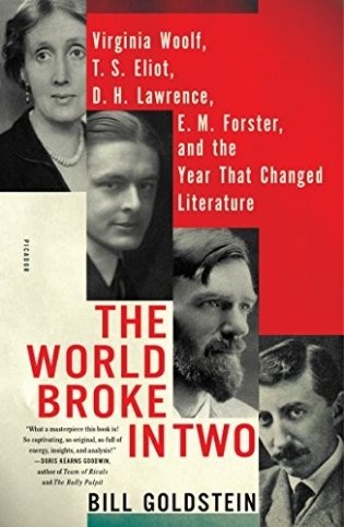 The World Broke in Two: Virginia Woolf, T. S. Eliot, D. H. Lawrence, E. M. Forster and the Year That Changed Literature фото книги