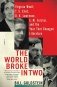 The World Broke in Two: Virginia Woolf, T. S. Eliot, D. H. Lawrence, E. M. Forster and the Year That Changed Literature фото книги маленькое 2