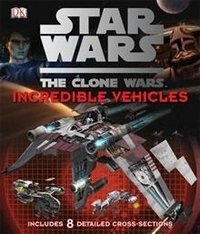 Star Wars Clone Wars Incredible Vehicles фото книги
