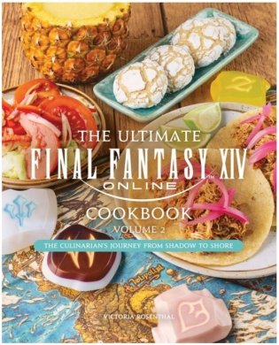 Ultimate Final Fantasy XIV Cookbook, Vol. 2 фото книги
