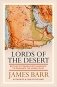 Lords of the Desert: Struggle to Dominate the Middle East фото книги маленькое 2