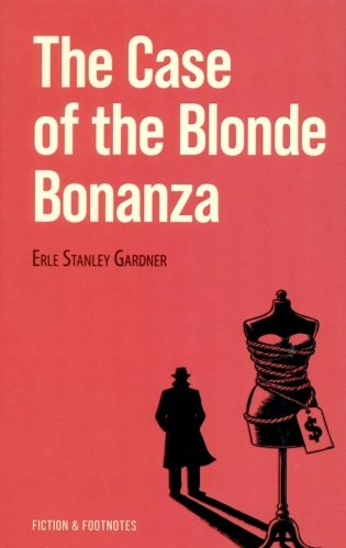 The Case of the Blonde Bonanza = Дело о белокурой удаче. Книга для чтения на английском языке фото книги