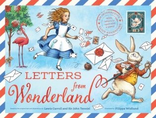 Letters from Wonderland- with real envelopes and letters to open and read. фото книги