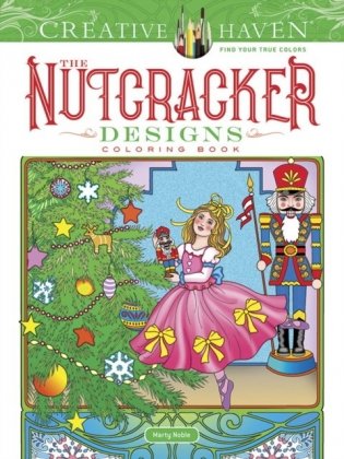 Creative Haven the Nutcracker Designs Coloring Book фото книги