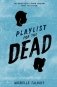 Playlist for the Dead фото книги маленькое 2