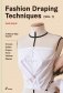Fashion Draping Techniques. Volume1 фото книги маленькое 2