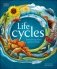 Life Cycles. Everything from Start to Finish фото книги маленькое 2