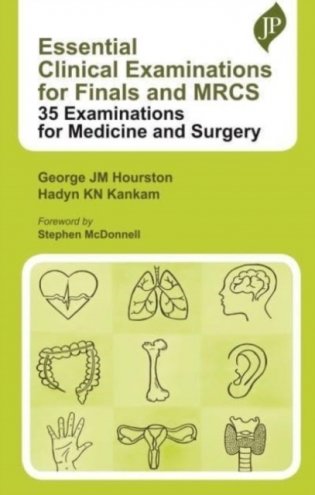 Essential Clinical Examinations For Finals And Mrcs: 35 Examinations For Medicine And Surgery фото книги
