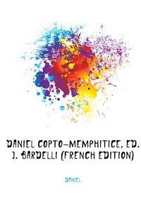 Daniel Copto-Memphitice, Ed. J. Bardelli (French Edition) фото книги