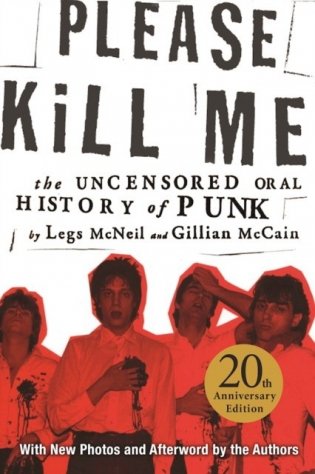 Please Kill Me: The Uncensored Oral History of Punk фото книги