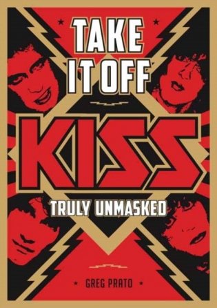 Take It Off: Kiss Truly Unmasked фото книги