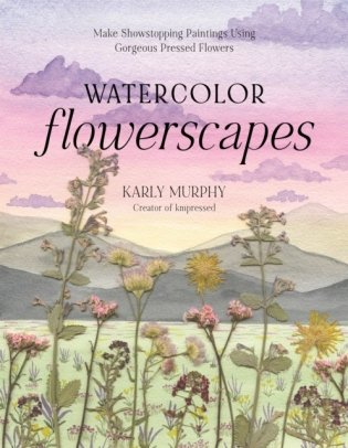 Watercolor Flowerscapes фото книги