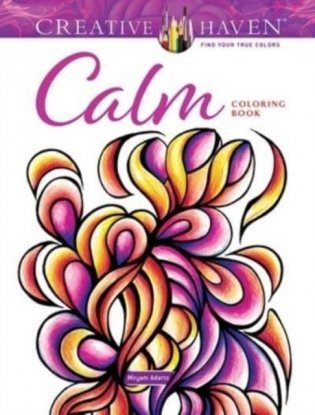 Creative Haven Calm Coloring Book фото книги
