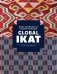 Global Ikat: Roots and Routes of a Textile Technique фото книги маленькое 2