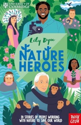 University of Cambridge: Nature Heroes фото книги