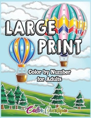 Large Print Color by Number for Adults: Coloring Book Volume 2 - A Variety of Simple, Easy Designs for Relaxation фото книги