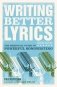 Writing Better Lyrics: The Essential Guide to Powerful Songwriting фото книги маленькое 2