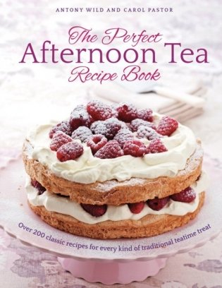 Perfect afternoon tea recipe book фото книги