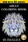 Adult Coloring Book Designs: Stress Relief Coloring Book: 80 Images including Animals, Mandalas, Paisley Patterns, Garden Designs фото книги маленькое 2