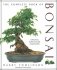 The Complete Book of Bonsai : A Practical Guide to Its Art and Cultivation фото книги маленькое 2