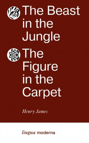 The Beast in the Jungle. The Figure in the Carpet фото книги