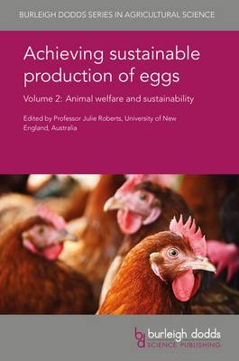 Achieving Sustainable Production of Eggs. Volume 2. Animal Welfare and Sustainability фото книги