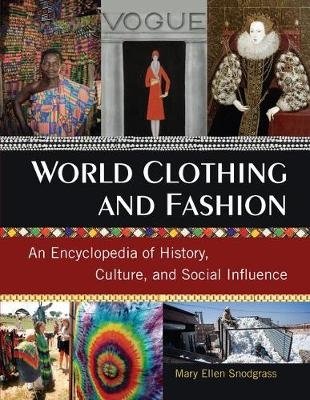 World Clothing and Fashion. An Encyclopedia of History, Culture, and Social Influence фото книги