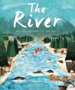 The River. An Epic Journey to the Sea фото книги