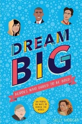 Dream Big! Heroes Who Dared to Be Bold фото книги