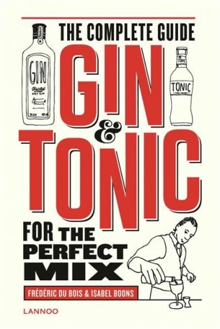 Gin & Tonic. The Complete Guide for the Perfect Mix фото книги