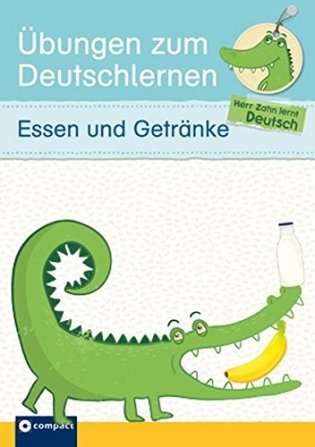 Übungen zum Deutschlernen. Essen und Getränke фото книги
