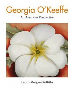 Georgia O'Keeffe. An American Perspective фото книги