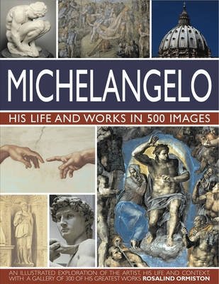 Michelangelo. His Life and Works In 500 Images фото книги