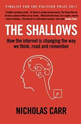 The Shallows. How the internet is changing the way we think, read and remember фото книги