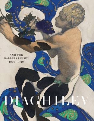 Diaghilev and the Golden Age of the Ballets Russes 1909 - 1929 фото книги