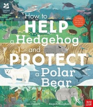 How to Help a Hedgehog and Protect a Polar Bear фото книги