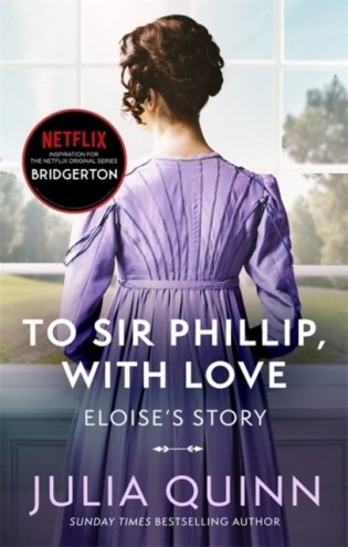 Bridgerton. To Sir Phillip, With Love фото книги