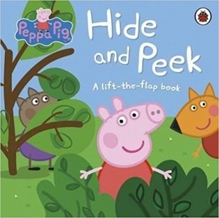 Peppa Pig. Hide and Peek. A Lift-the-Flap Book. Board book фото книги