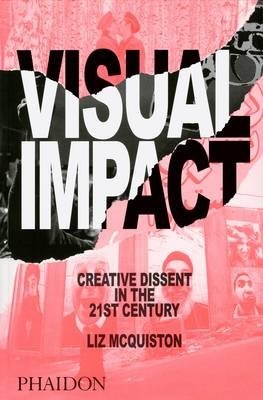 Visual Impact. Creative Dissent in the 21st Century фото книги