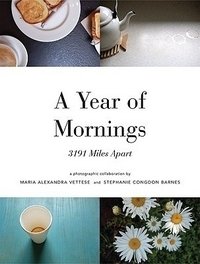 A Year of Mornings: 3191 Miles Apart фото книги