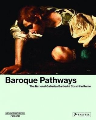 Baroque Pathways. The National Galleries Barberini Corsini in Rome фото книги