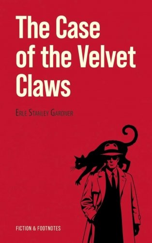 The Case of the Velvet Claws = Дело о бархатных коготках: Книга для чтения на английском языке фото книги
