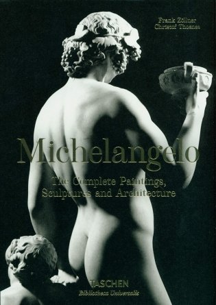 Michelangelo. The Complete Paint., Sculp. and Arch. (Bibliotheca Universalis) фото книги 2