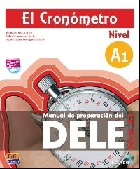 El Cronometro Manual De Preparacion Del D.E.L.E. Nivel A1 - Libro + D Nueva Ed (+ Audio CD) фото книги