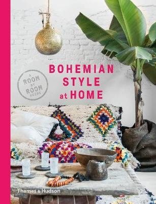 Bohemian Style at Home. A Room by Room Guide фото книги