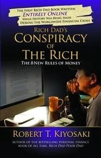 Rich Dad's Conspiracy of the Rich: The 8 New Rules of Money фото книги