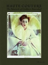 Haute Couture: The Polaroids of Cathleen Naundorf фото книги