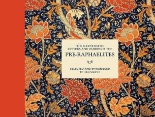 The Illustrated Letters and Diaries of the Pre-Raphaelites фото книги