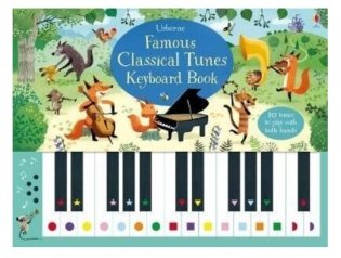 Famous Classical Tunes Keyboard Book. Sound-Board Book фото книги
